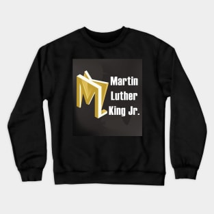 martin luther king jr Crewneck Sweatshirt